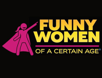 Funny Women of a Certain Age Comedy Show